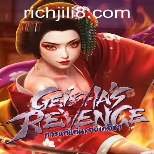 GeishasRevenge: Unveiling the Intriguing World of RICH JILI Gaming